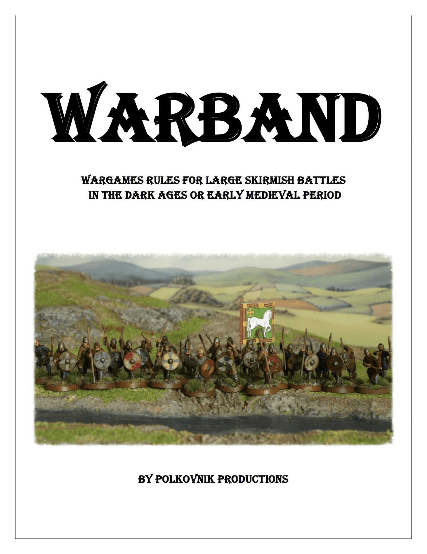 Warband: Wargaming Large Scale Dark Ages or Early Medieval Skirmish Battles