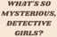 RPG: What's So Mysterious, Detective Girls?