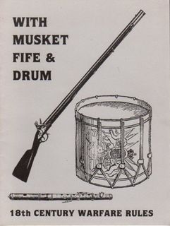 With Musket, Fife & Drum: 18th Century Warfare Rules