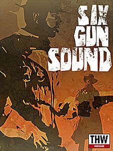 Six Gun Sound: Blaze of Glory!