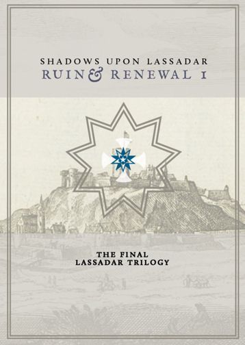 Shadows Upon Lassadar: Ruin & Renewal I