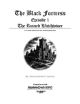 RPG Item: The Black Fortress: Episode I - The Ruined Watchtower