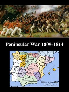 Peninsular War: 1809 - 1814