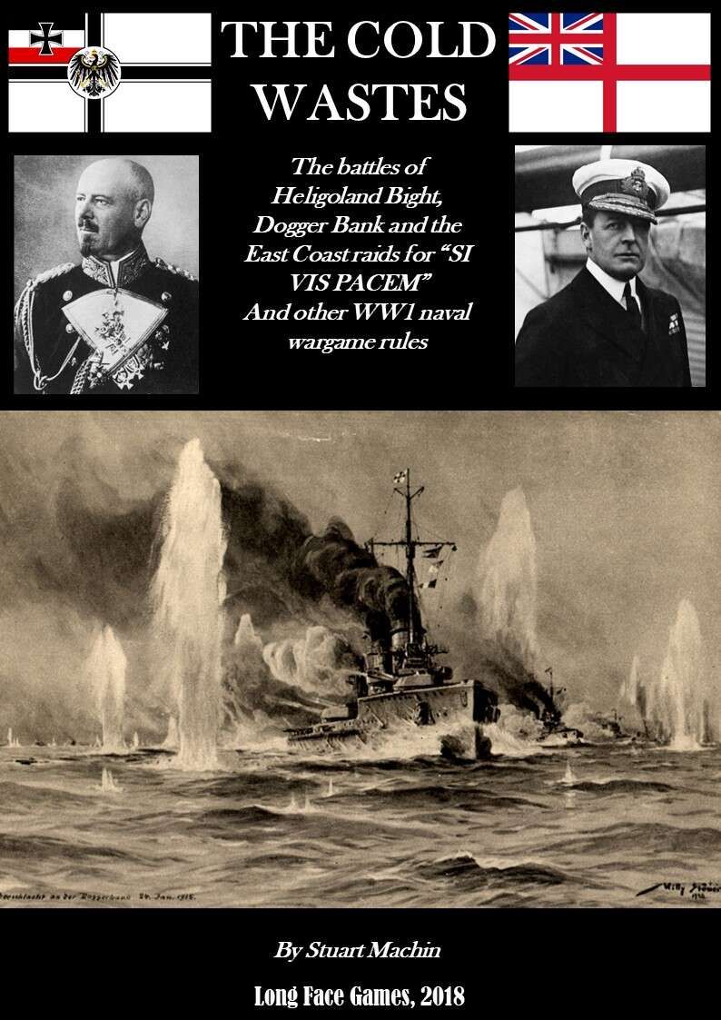 The Cold Wastes: The Battles of Heligoland Bight, Dogger Bank and the East Coast Raids