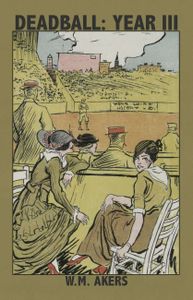Deadball: Year III