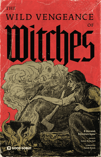 The Wild Vengeance of Witches