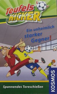 Teufelskicker: Ein unheimlich starker Gegner!