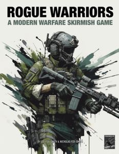 Rogue Warriors: A Modern Warfare Skirmish Game
