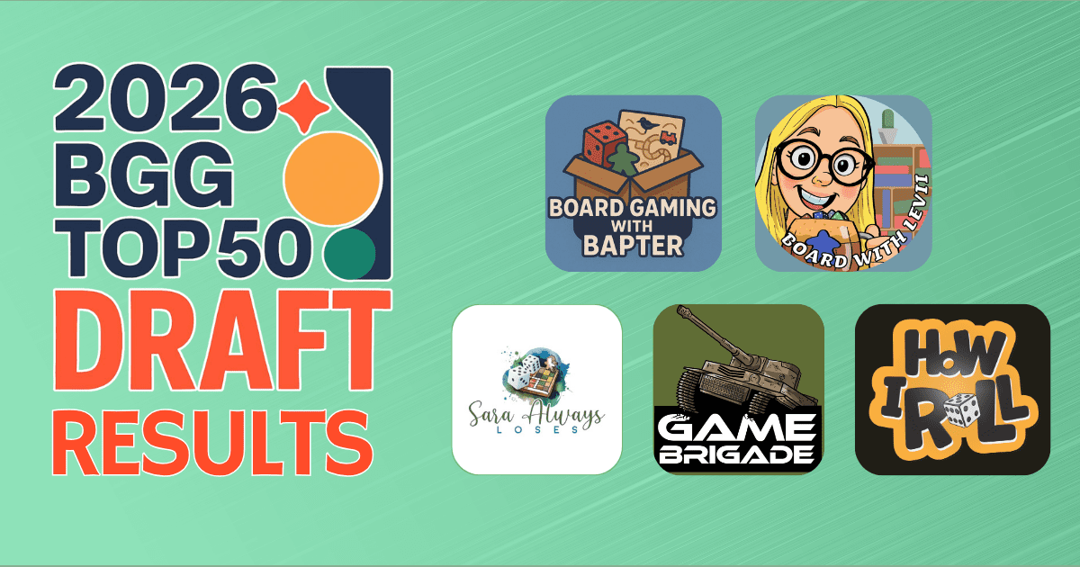 The BGG Top 50(ish) Draft Results | Board Gaming with Bapter