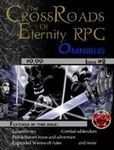 RPG Item: CrossRoads of Eternity RPG - Omnibus #2