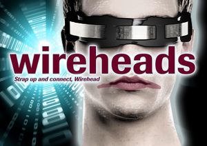 Wireheads