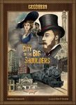 Board Game: City of the Big Shoulders