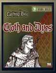 RPG Item: Clothing Bits: Cloth and Dyes
