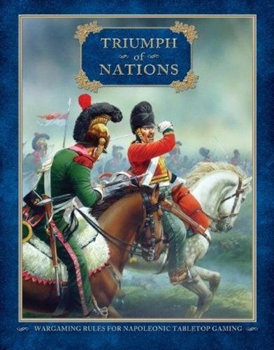 Triumph of Nations: Wargaming Rules for Napoleonic Tabletop Gaming
