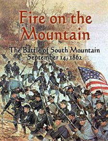 Board Game: Fire on the Mountain: Battle of South Mountain September 14, 1862