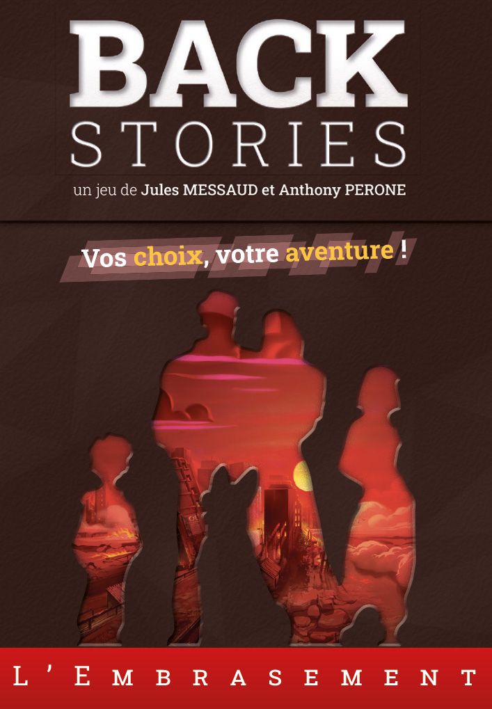 Backstories: L'Embrasement
