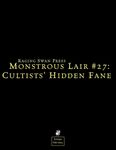 RPG Item: Monstrous Lair #27: Cultists' Hidden Fane