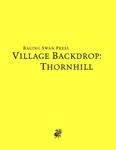 RPG Item: Village Backdrop: Thornhill (System Neutral Edition)