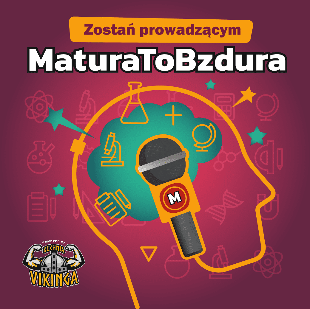 Zostań prowadzącym MaturaToBzdura
