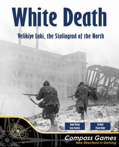White Death: Velikiye Luki, the Stalingrad of the North