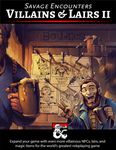 RPG Item: Savage Encounters: Villains & Lairs II