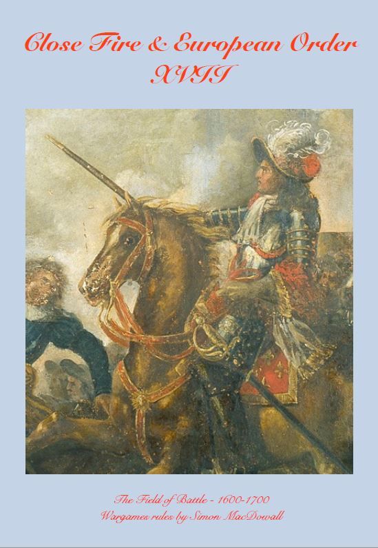 Close Fire & European Order: XVII – The Field of Battle - 1600-1700 cover