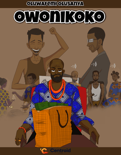 Owonikoko (The Money Hustle)