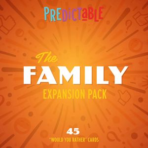 Predictable: The Family Expansion Pack