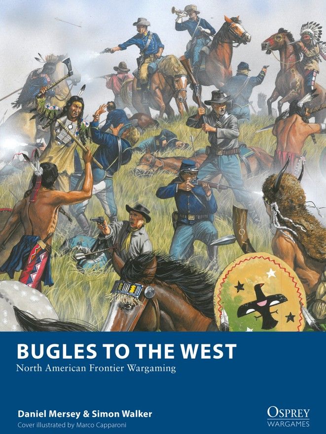 Bugles to the West: North American Frontier Wargaming