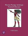 RPG Item: Warrior Prestige Archetype: The Frenzied Liberator