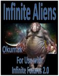 RPG Item: Infinite Aliens: Okumak (5E)