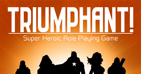 Triumphant! Super Heroic Role Playing Game: Revised and Expanded | RPG ...