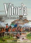 Vitoria 1813: The Battle for Spain – Six Wargame Scenarios for General dArmee