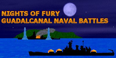 NWS: Nights of Fury – Guadalcanal Naval Battles
