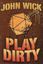 RPG Item: Play Dirty