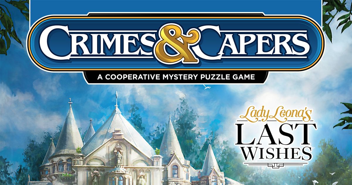 Crimes & Capers Lady Leona's Last Wishes Board Game BoardGameGeek