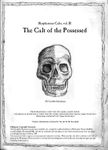 RPG Item: Blasphemous Cults, Vol. III: The Cult of the Possessed