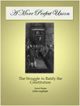 A More Perfect Union: The Struggle to Ratify the Constitution