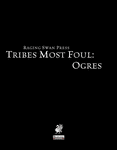 RPG Item: Tribes Most Foul: Ogres