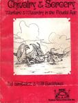 RPG Item: Chivalry & Sorcery: Warfare & Wizardry in the Feudal Age