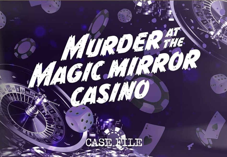 Murder at The Magic Mirror Casino