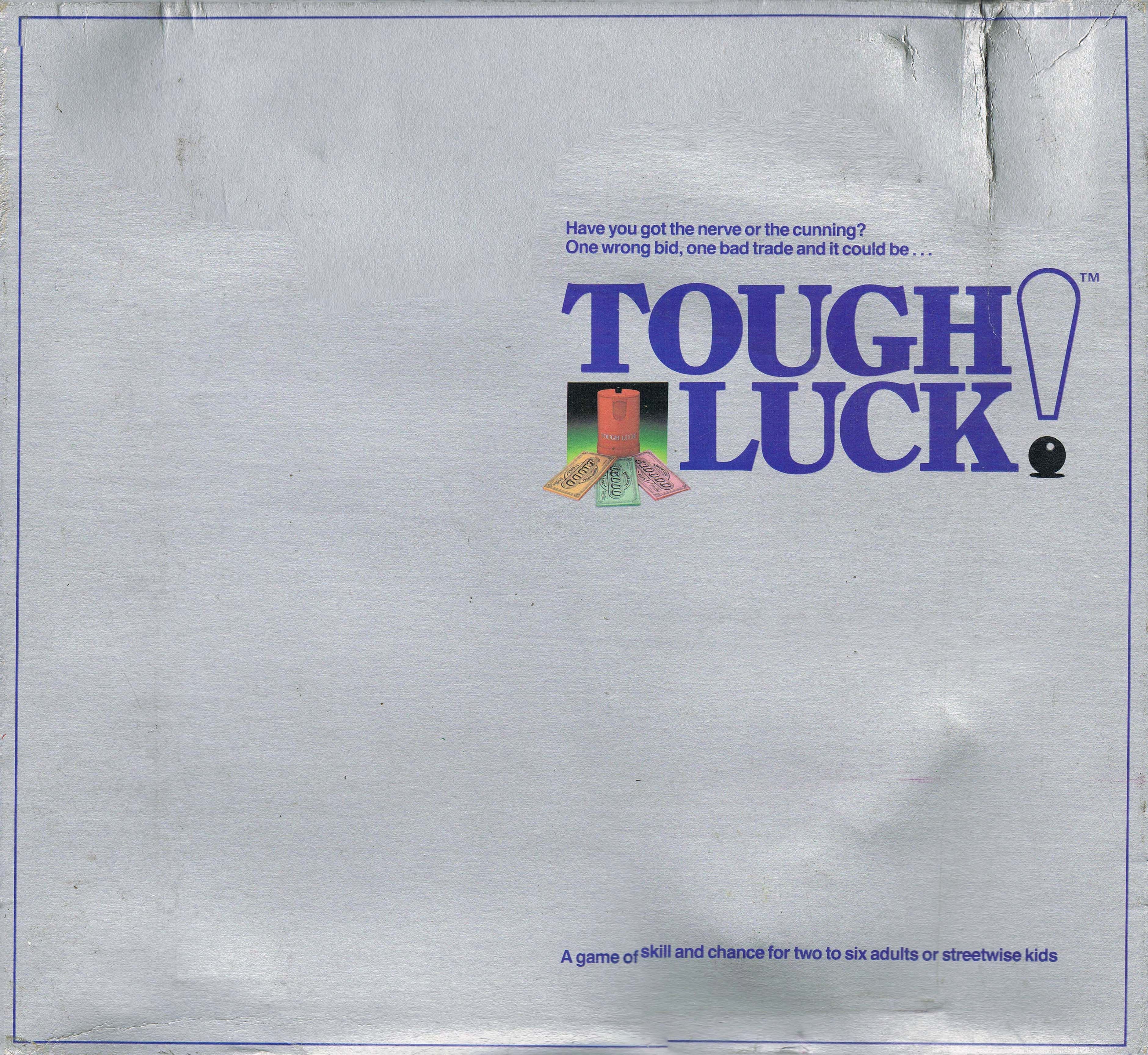 Tough Luck!