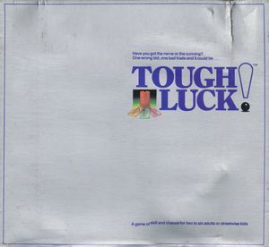 Tough Luck!