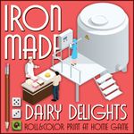 Iron Made: Dairy Delights