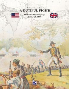 A Dutiful Fight: The Battle of Chateauguay, October 26, 1813