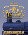 The Royal Limited: Vintage Engines