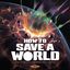 How to Save a World thumbnail