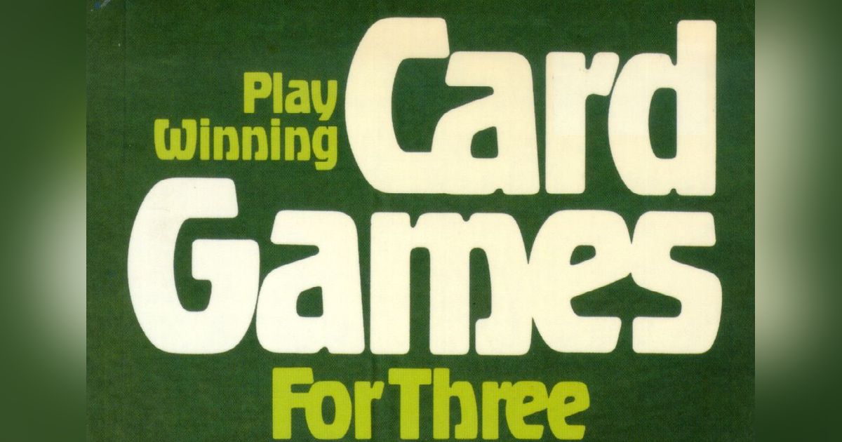 Play Winning Card Games For Three Board Game BoardGameGeek