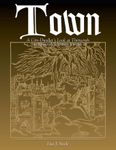 RPG Item: Town: A City-Dweller's Look at 13th to 15th Century Europe