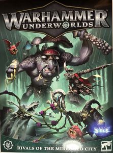 Warhammer Underworlds: Rivals of the Mirrored City